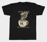 Its Time to Wake Up Basic Tee