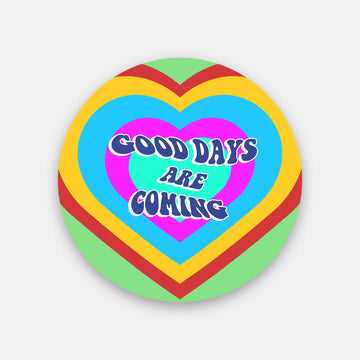 Good Days Are Coming Popup Stand