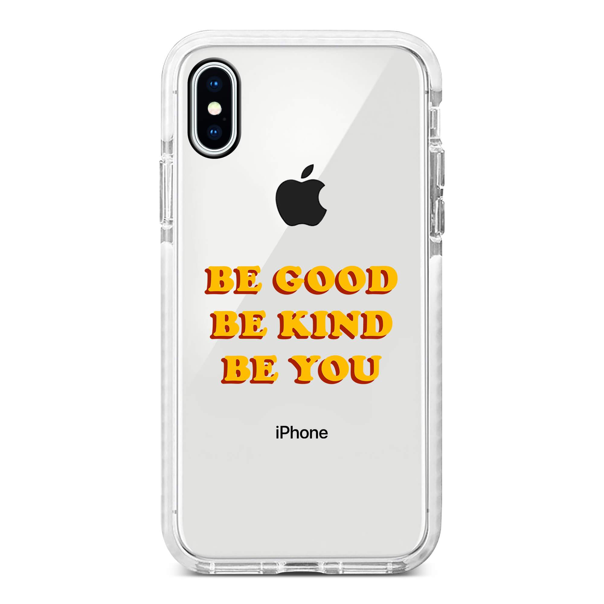 Be Good, Be Kind, Be You