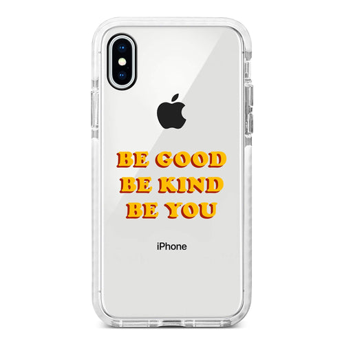 Be Good, Be Kind, Be You