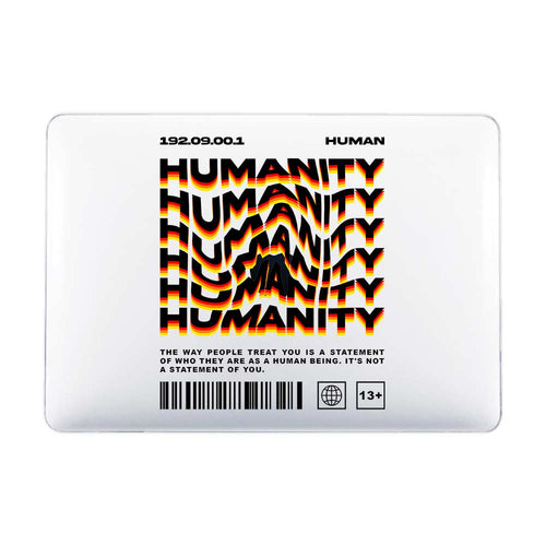 You Need Humanity Macbook Case